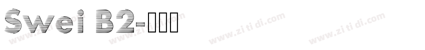 Swei B2字体转换